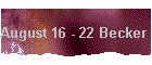 August 16 - 22 Becker Ratings
